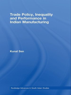 cover image of Trade Policy, Inequality and Performance in Indian Manufacturing